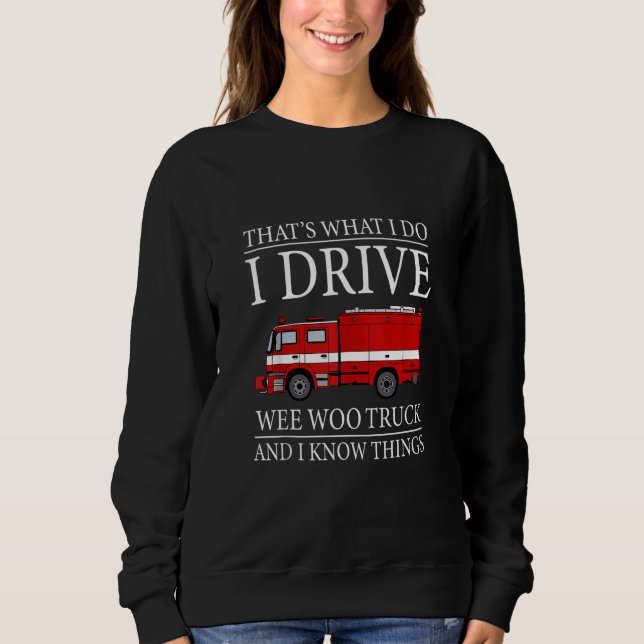 Sudadera Funny bombero que es lo que hago que conduzco Wee  (Anverso)