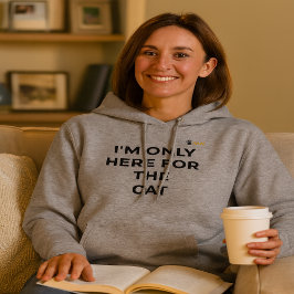 Sudadera Funny Cat Lover Hoodie | "I'm Only Here for the Ca