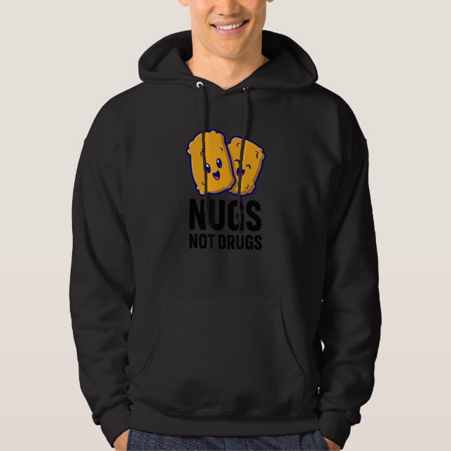 Sudadera Funny Chicken Nuggets Nugs Not Drugs (Anverso)