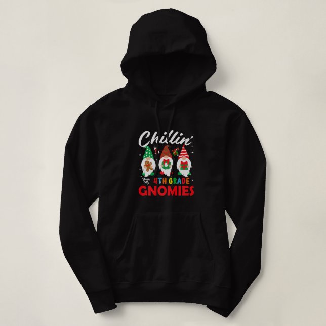 Sudadera Funny Chillin' With My 4th Grade Gnomies Teachers  (Diseño del anverso)