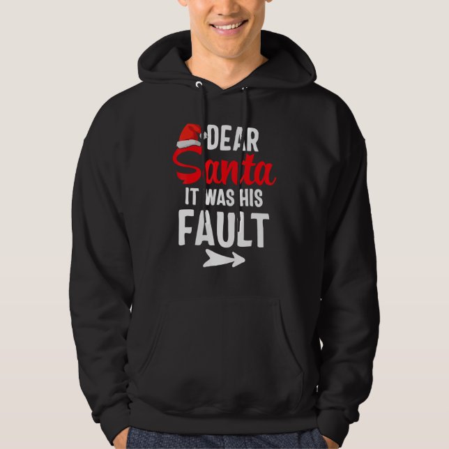 Sudadera Funny Christmas Couples Shirts Dear Santa It Was H (Anverso)