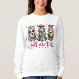 Sudadera Funny Christmas Y'all are Nuts Sweatshirt