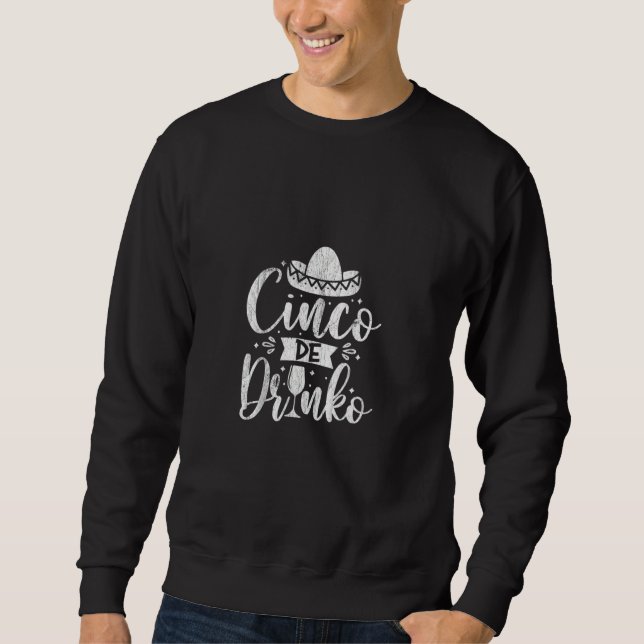 Sudadera Funny Cinco De Mayo México Cinco De Drinko Para Ho (Anverso)