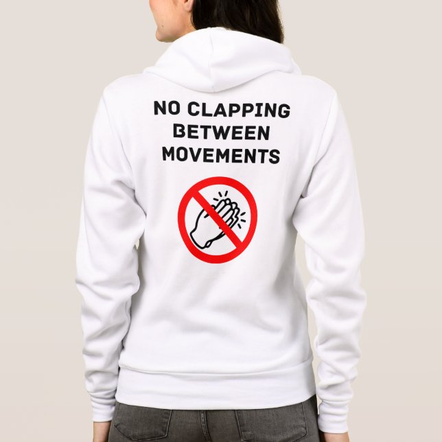 Sudadera Funny Classical Music Rule NO CLAPPING Black Text (Reverso)