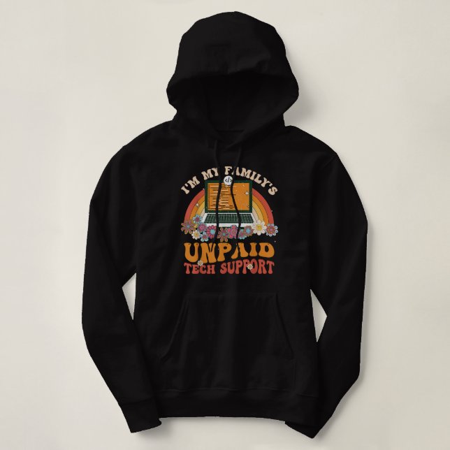 Sudadera Funny Computer Engineer Im My Familys Unpaid Tech (Diseño del anverso)
