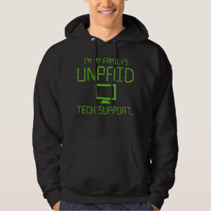 Sudadera Funny Computer Engineer Im My Familys Unpaid Tech