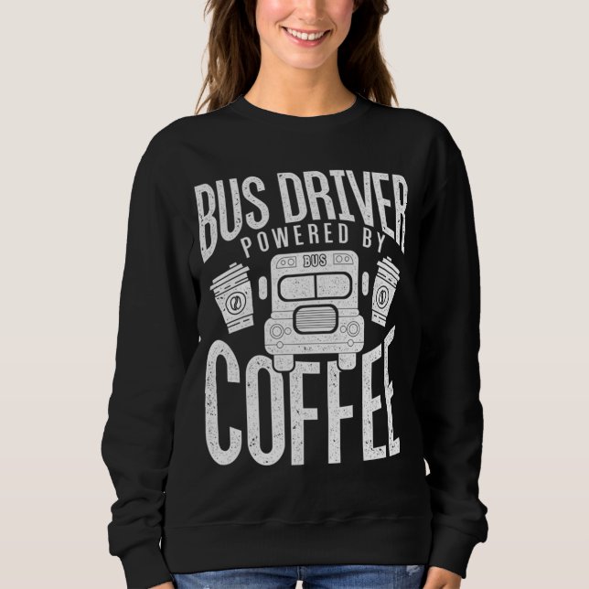 Sudadera Funny Conductores de Autobús Necesitan Diseño de A (Anverso)