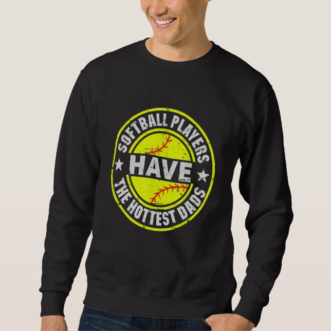 Sudadera Funny Dad Softball Players Have The Hottest Dads F (Anverso)