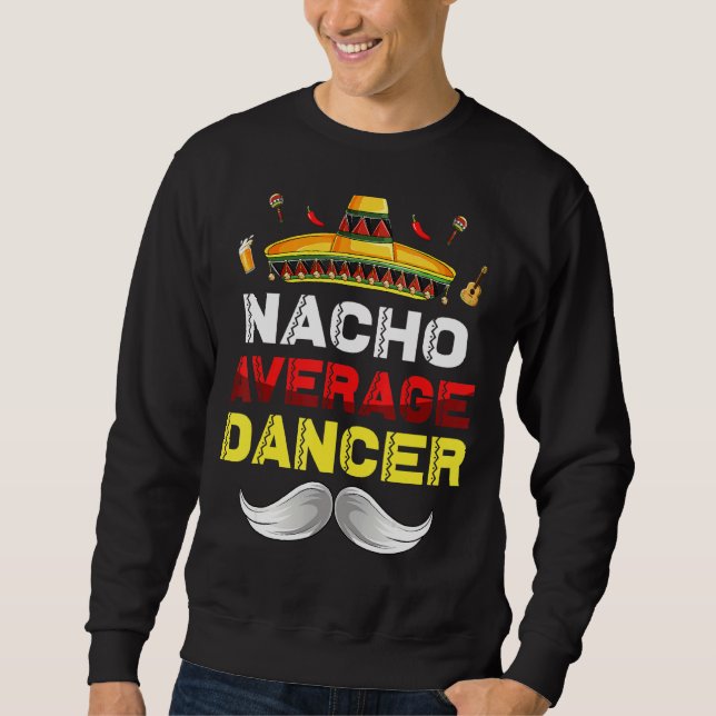 Sudadera Funny Dancer Promedio Nacho Cinco De Mayo Mexicano (Anverso)