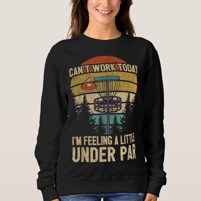 Sudadera Funny Disk Golf Player dice que me siento un poco (Anverso)