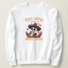 Sudadera Funny El día de San Valentín Taco Lover Skeleton