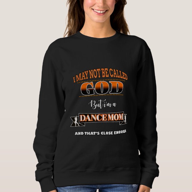 Sudadera Funny equipo de baile, cita de bailarina, no Dios, (Anverso)