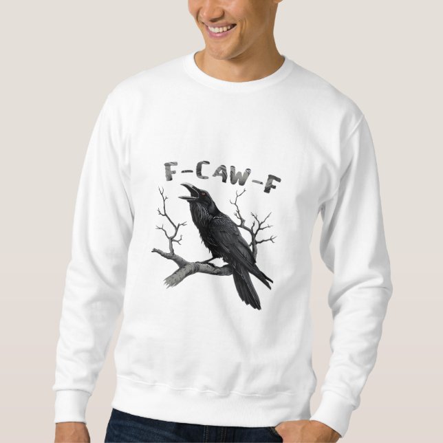 Sudadera Funny F-Caw-F Gothic Crow Humor Essential (Anverso)