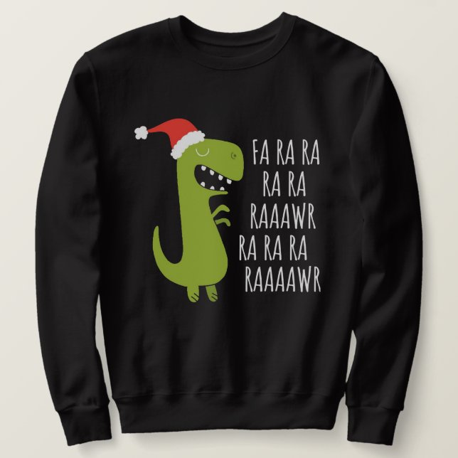 Sudadera Funny Fa Ra Ra Rawr Navidades de Rawr en Dinosaur (Anverso del diseño)