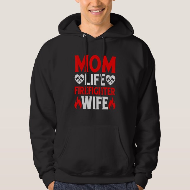 Sudadera Funny Firefighting Firewoman Mom Life Firefighter  (Anverso)