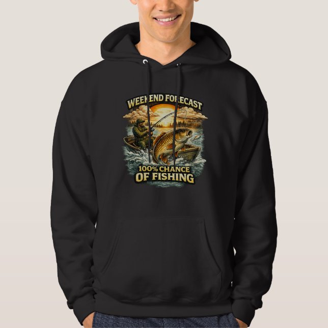 Sudadera Funny Fishing T-Shirt – Weekend Forecast 100% Chan (Anverso)