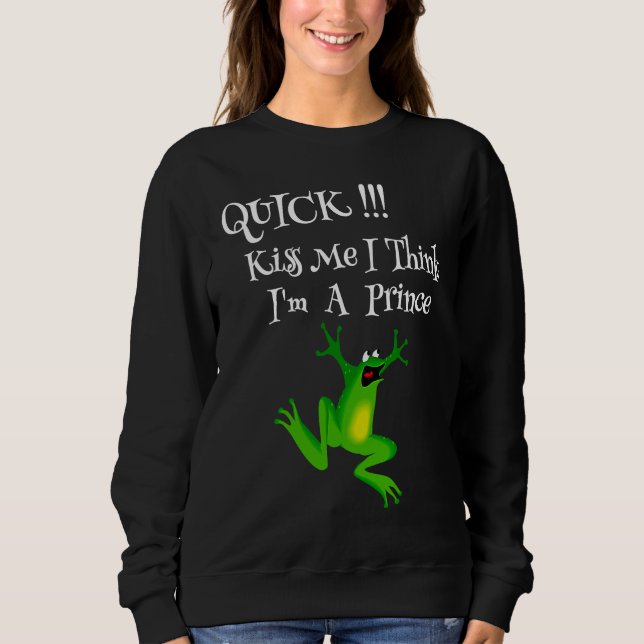 Sudadera Funny Frog Lover Quote Kiss Me Quick I Think I'm A (Anverso)