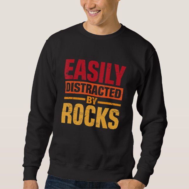 Sudadera Funny Geology Saying Easily Distracted by Rocks (Anverso)