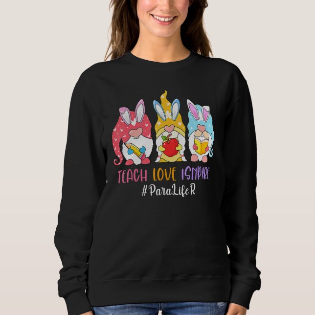 Sudadera Funny Gnome Teach Love Inspire Paraprofesional Ea (Anverso)