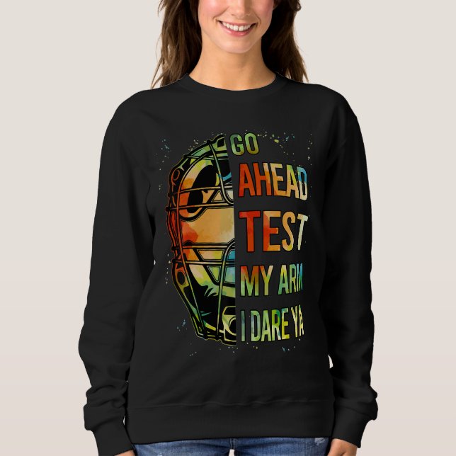 Sudadera Funny Go Ahead Test My Arm Teen Girl Women Softbal (Anverso)