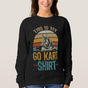 Sudadera Funny Go Kart Carreras - Race Car Kart Racer
