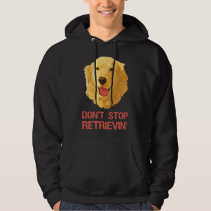 Sudadera Funny Golden Retriever Don Stop Retriever