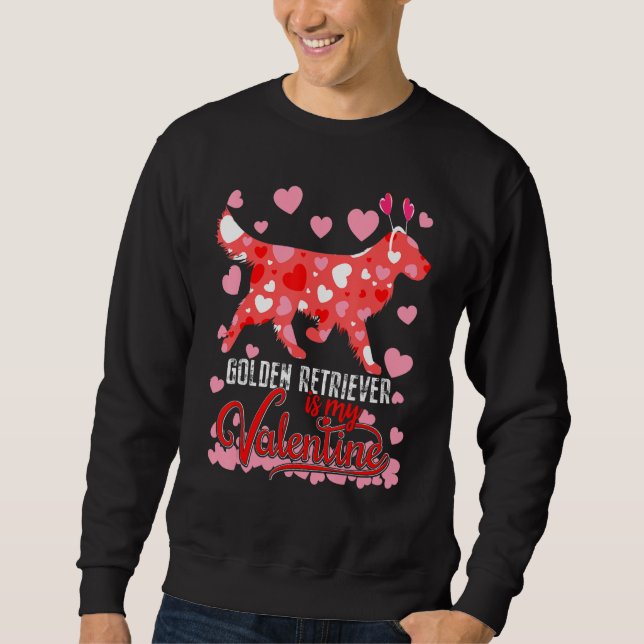 Sudadera Funny golden retriever Is My Valentine Dog Lover D (Anverso)