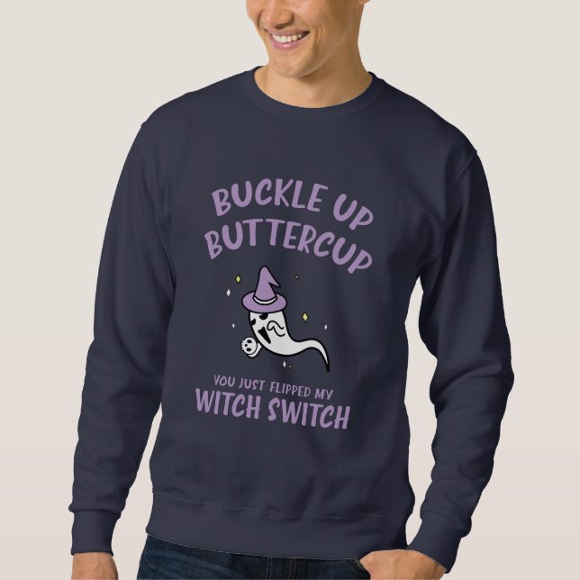 Sudadera Funny Halloween Buckup Buttercup Witch Switch (Anverso)