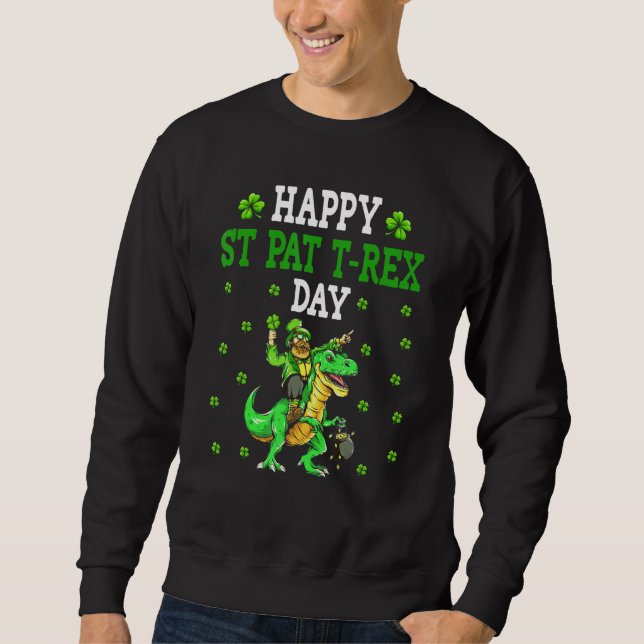 Sudadera Funny Happy St Pat Trex Day Dino St Patricks Day A (Anverso)