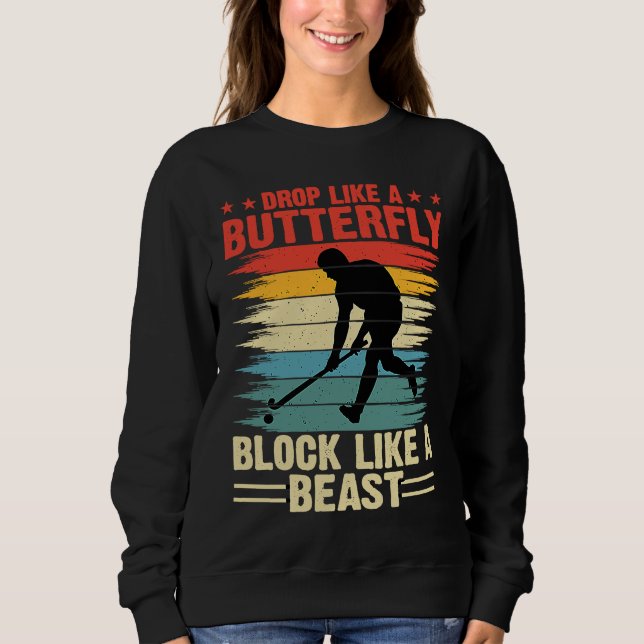 Sudadera Funny Hockey Drop Like A Butterfly Block Like A Be (Anverso)