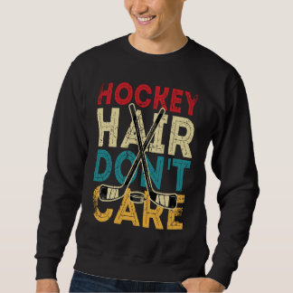 Sudadera Funny Hockey Hair Don't Care Frisbee Retro Vintage