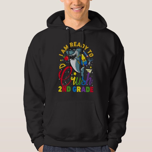 Sudadera Funny I Am Ready To Crush 2nd Grade Back To School (Anverso)