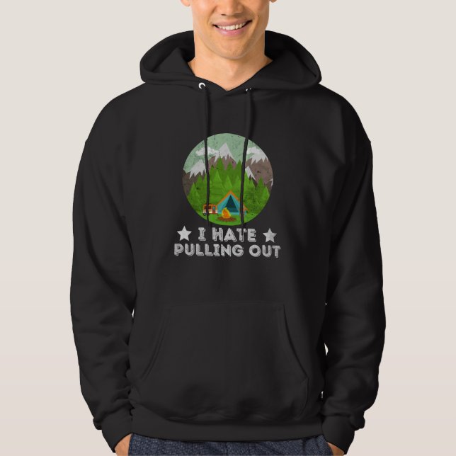 Sudadera Funny I Hate Pulling Out Retro Trailer Travel Camp (Anverso)