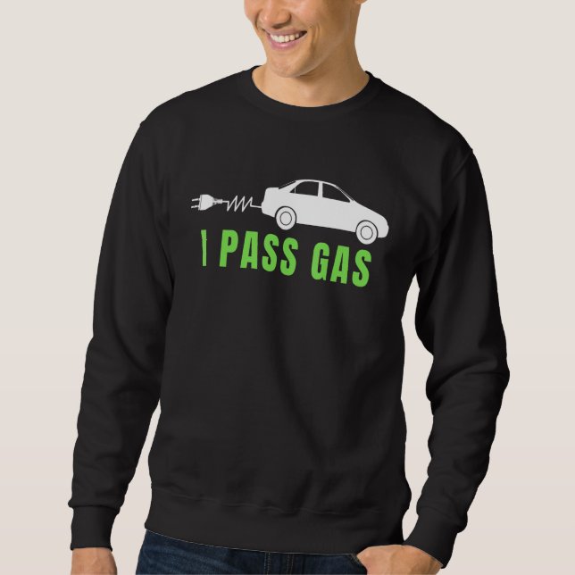 Sudadera Funny I Pass Gas, Electric Car I Love EVs, Electri (Anverso)