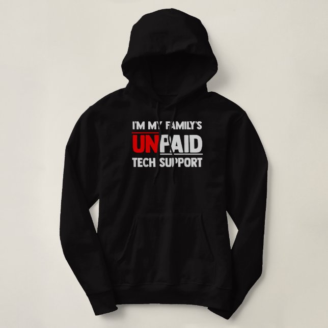 Sudadera Funny Im My Familys No Pay Tech Support computer E (Diseño del anverso)