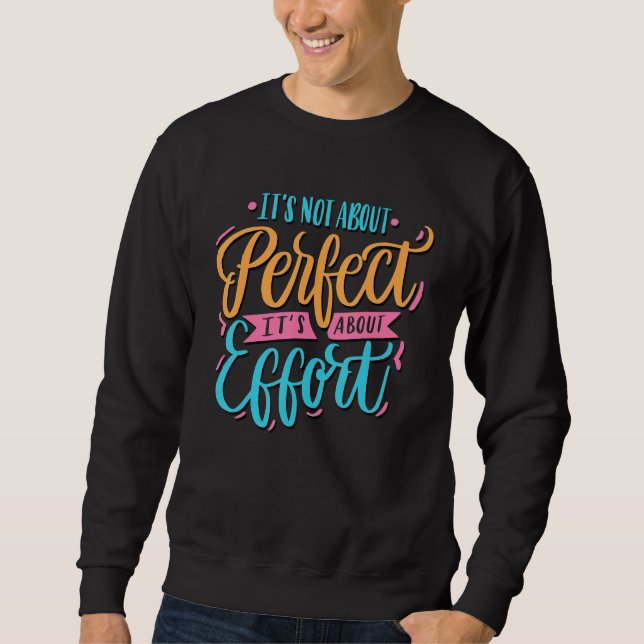 Sudadera Funny It's not about perfect, it's about effort Qu (Anverso)