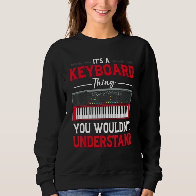 Sudadera Funny Keyboard Thing Saying Keyboard Player Piano  (Anverso)