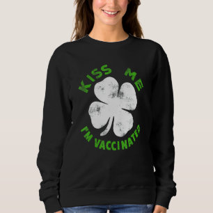Sudadera Funny Kiss Me I M Irish Vacunado Patrick S Day