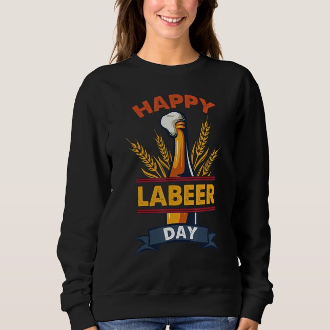 Sudadera Funny Labor Day tee Happy Labeer Day tee Funny Dri (Anverso)