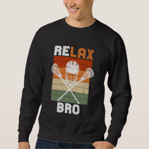 Sudadera Funny Lacrosse Player Tees - RELAX BRO Lax Lover J