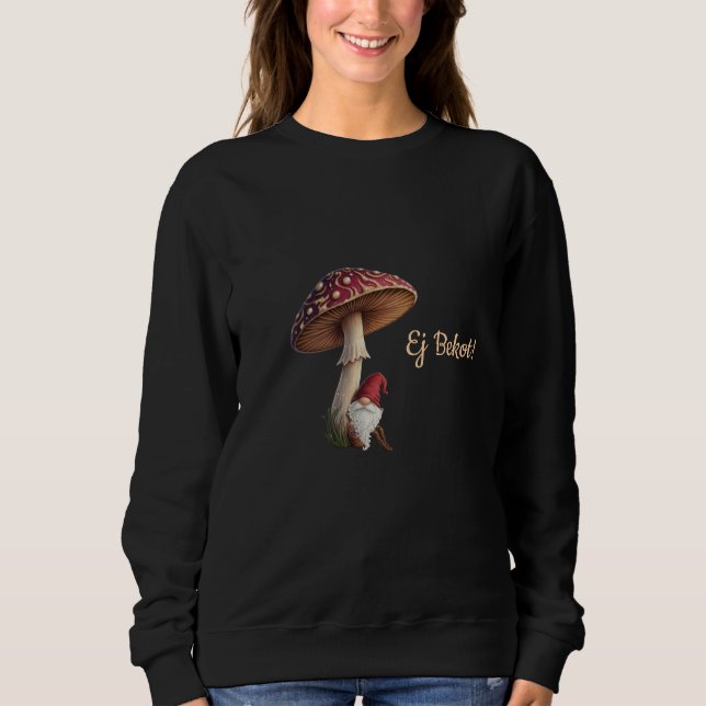 Sudadera Funny Latvian Ej Bekot sweatshirt mushroom picking (Anverso)