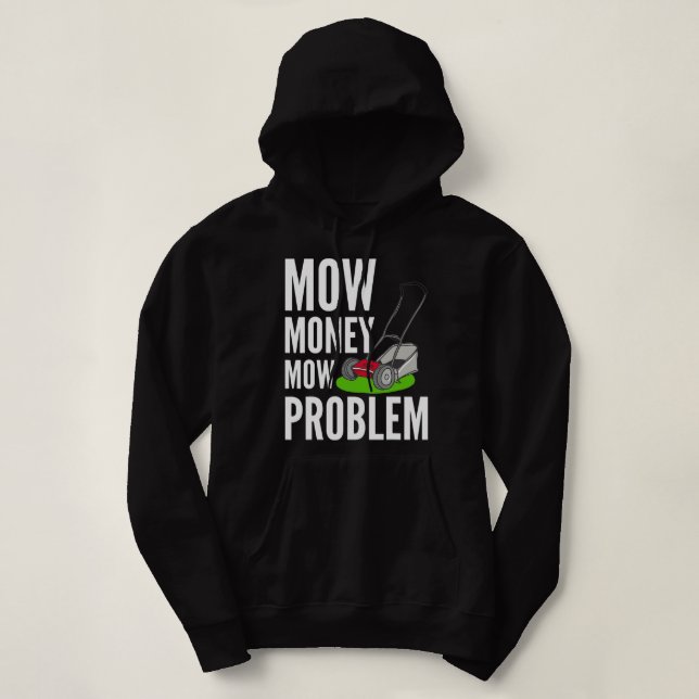 Sudadera Funny Lawn Mower Mow Money Mow Problema Yard Work  (Diseño del anverso)