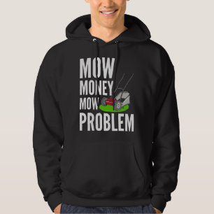 Sudadera Funny Lawn Mower Mow Money Mow Problema Yard Work
