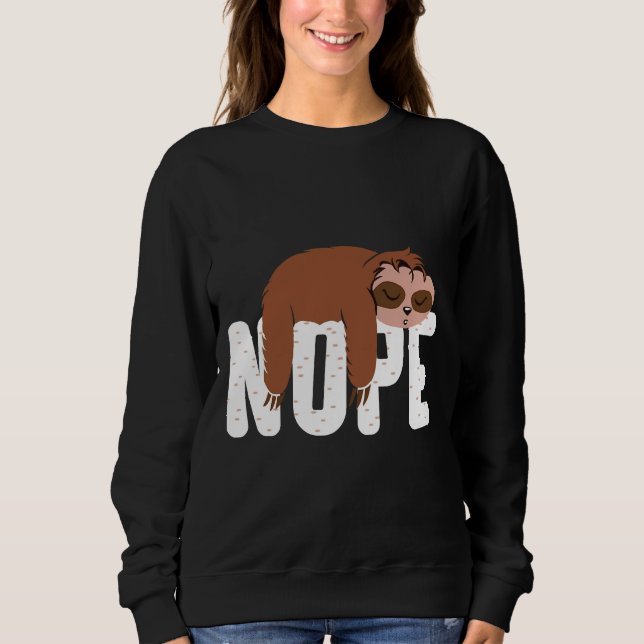 Sudadera Funny Lazy Sloth Nope Cute Sloth (Anverso)