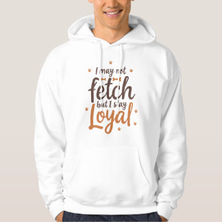 Sudadera Funny Loyal Dog Quote Saying Cute Canine Art