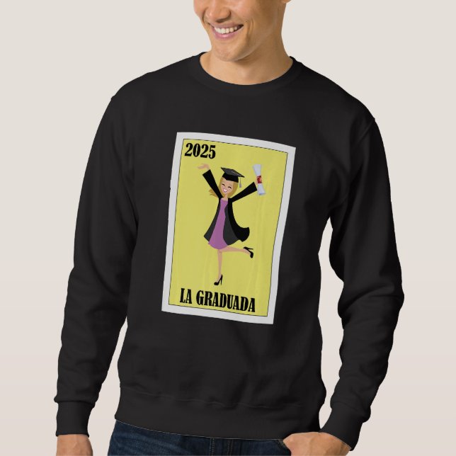 Sudadera Funny Mexican Design for Graduation - La Graduada  (Anverso)