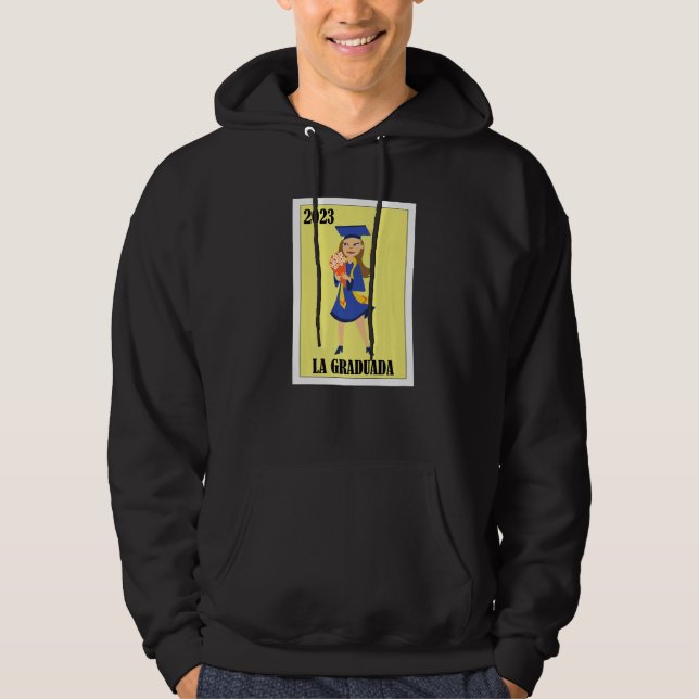 Sudadera Funny Mexican Design for Graduation - La Graduada  (Anverso)