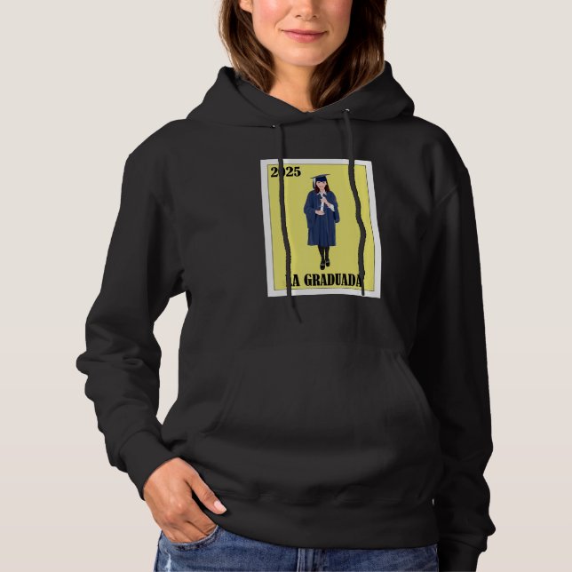 Sudadera Funny Mexican Design for Graduation - La Graduada  (Anverso)