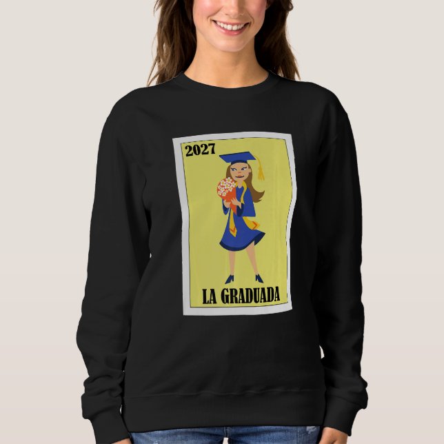 Sudadera Funny Mexican Design for Graduation - La Graduada  (Anverso)