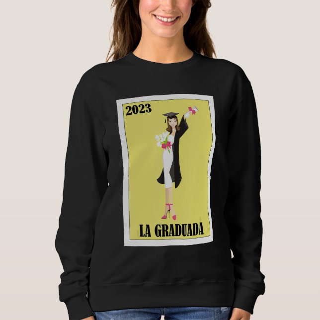 Sudadera Funny Mexican Design for Graduation - La Graduada  (Anverso)